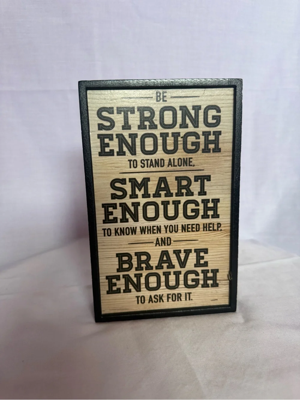 Inspirational 'Be Strong Enough' Framed Wall Sign - Black and Wood